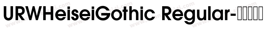 URWHeiseiGothic Regular字体转换